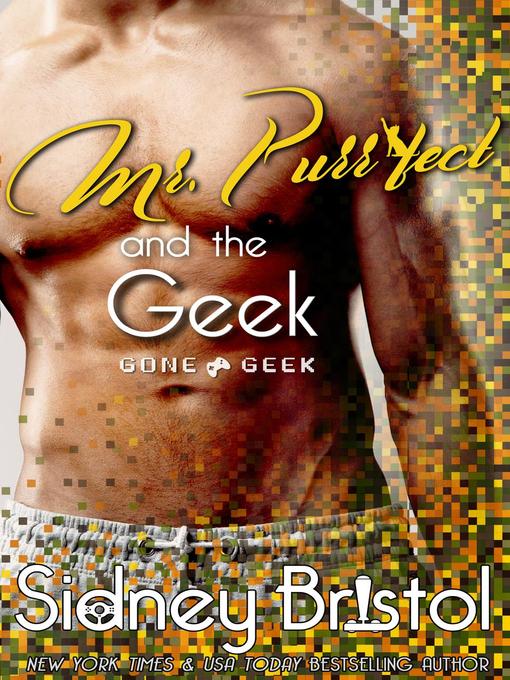 Title details for Mr. Purr-fect and the Geek by Sidney Bristol - Available